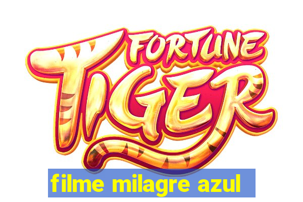 filme milagre azul